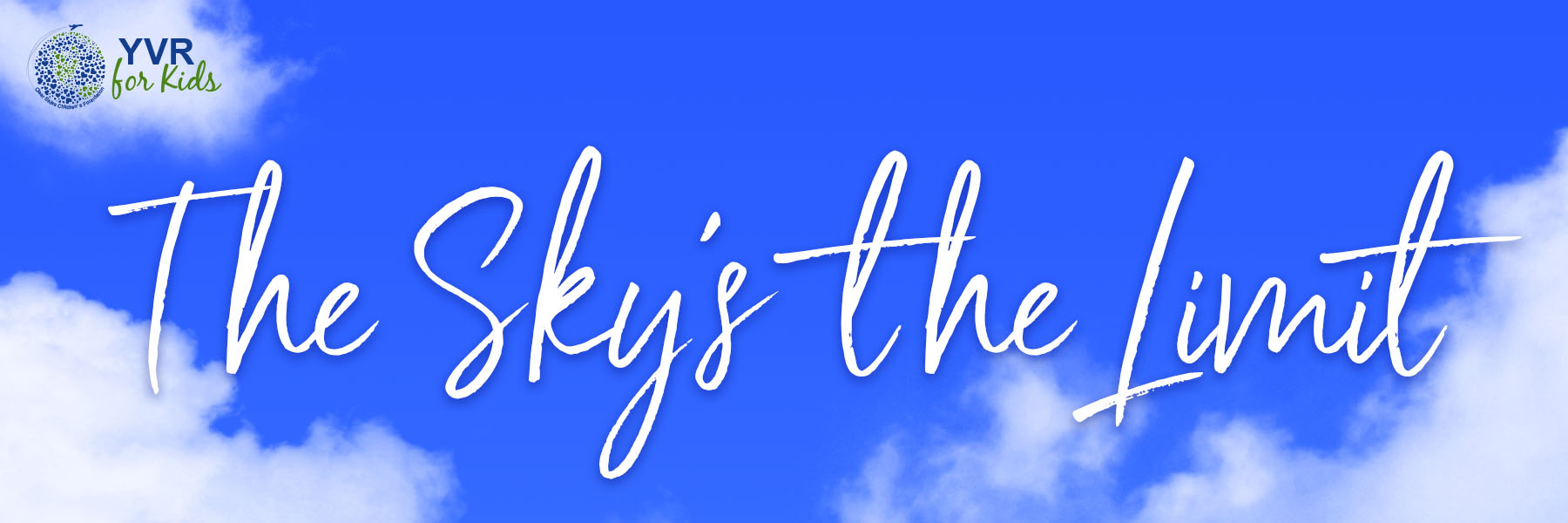 The Sky's the Limit written in the sky